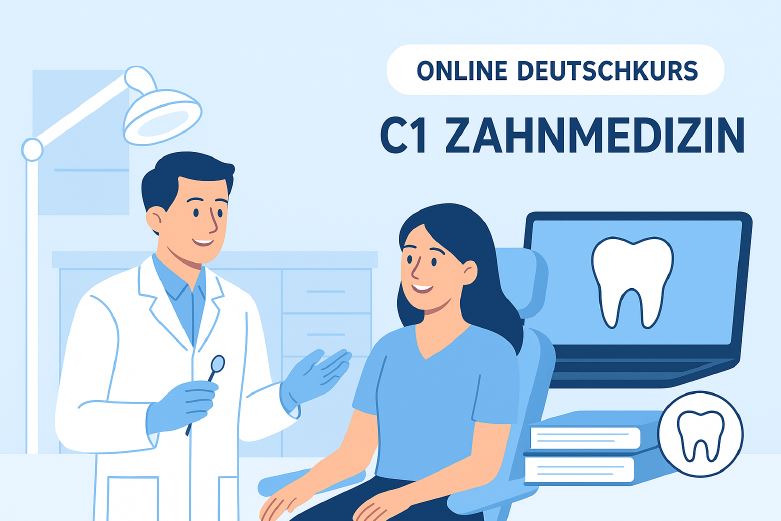 Online Deutschkurse für Zahnmediziner - Intensivkurs C1 Zahnmedizin